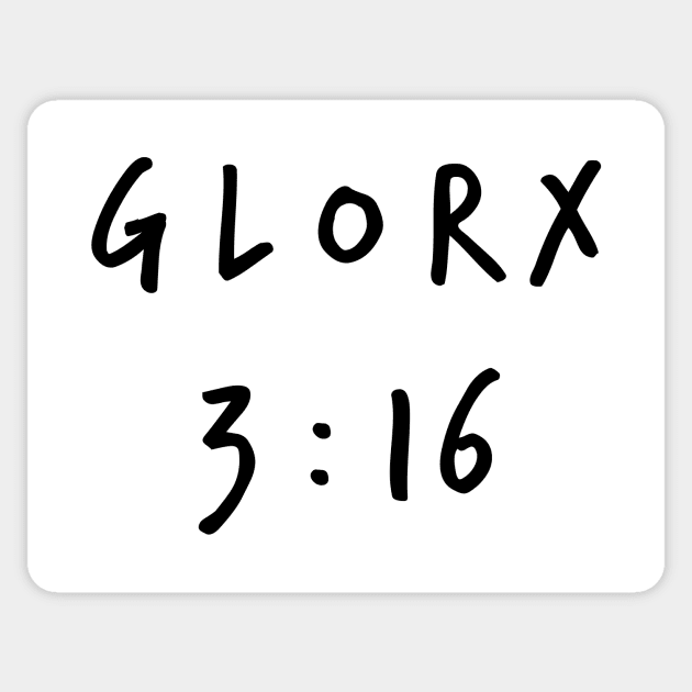 GLORX 3 : 16 Sticker by Eugene and Jonnie Tee's